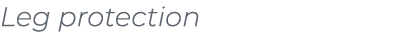 Leg protection﻿