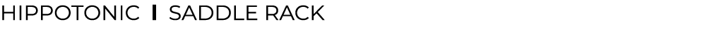HIPPOTONIC l ﻿Saddle rack﻿