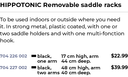 HIPPOTONIC Removable saddle racks﻿ ￼ ﻿To be used indoors or outside where you need it. In strong metal, plastic coat...
