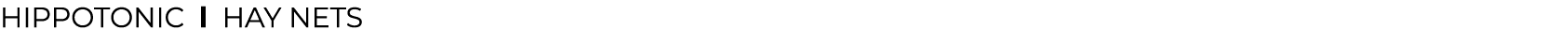 hippotonic l ﻿Hay nets﻿