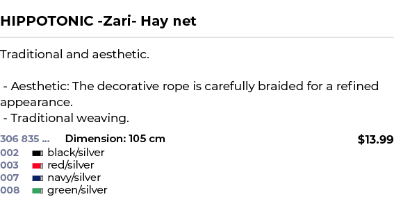  ﻿HIPPOTONIC Zari Hay net﻿ ￼ ﻿Traditional and aesthetic. Aesthetic: The decorative rope is carefully braided for a re...