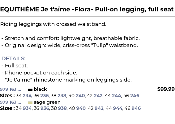  ﻿EQUITH ME Je t'aime Flora Pull on legging, full seat﻿ ￼ ﻿Riding leggings with crossed waistband. Stretch and comfor...