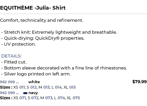  ﻿EQUITH ME Julia Shirt﻿ ￼ ﻿Comfort, technicality and refinement. Stretch knit: Extremely lightweight and breathable....