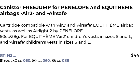  ﻿Canister FREEJUMP for PENELOPE and EQUITHEME airbags Air2 and Airsafe﻿ ￼ ﻿Cartridge compatible with 'Air2' and 'Air...