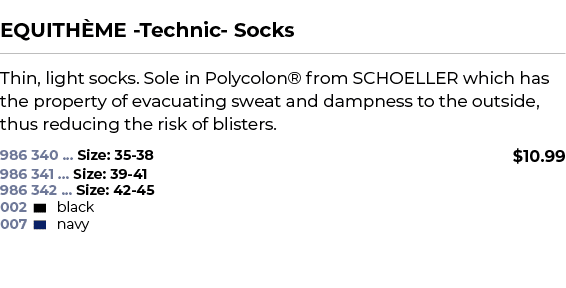  ﻿EQUITH ME Technic Socks﻿ ￼ ﻿Thin, light socks. Sole in Polycolon® from SCHOELLER which has the property of evacuati...