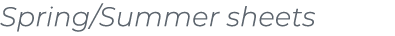 Spring/Summer sheets﻿