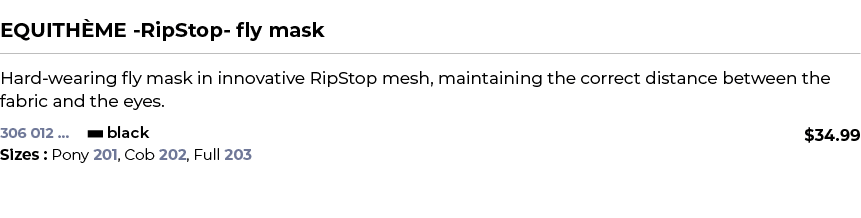  ﻿EQUITH ME RipStop fly mask﻿ ￼ ﻿Hard wearing fly mask in innovative RipStop mesh, maintaining the correct distance b...