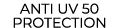 Anti UV 50 protection﻿
