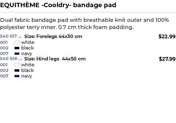 EQUITH ME Cooldry bandage pad﻿ ￼ ﻿Dual fabric bandage pad with breathable knit outer and 100% polyester terry inner....