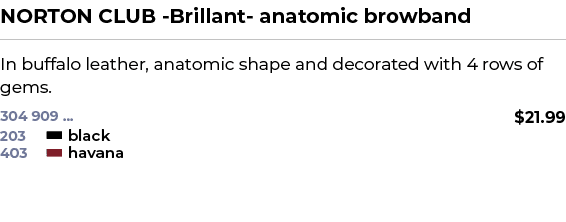 NORTON CLUB Brillant anatomic browband﻿ ￼ ﻿In buffalo leather, anatomic shape and decorated with 4 rows of gems. ﻿ 