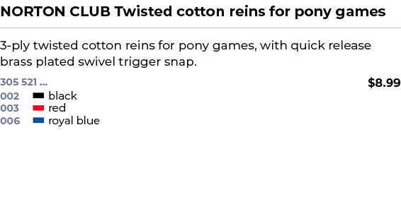 NORTON CLUB Twisted cotton reins for pony games﻿ ￼ ﻿3 ply twisted cotton reins for pony games, with quick release br...