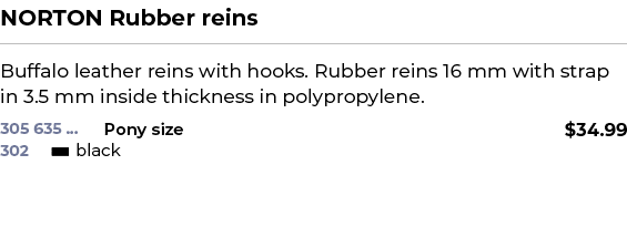 NORTON Rubber reins﻿ ￼ ﻿Buffalo leather reins with hooks. Rubber reins 16 mm with strap in 3.5 mm inside thickness i...