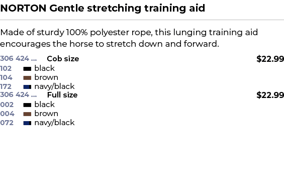 NORTON Gentle stretching training aid﻿ ￼ ﻿Made of sturdy 100% polyester rope, this lunging training aid encourages t...