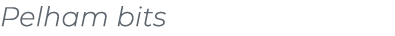 Pelham bits