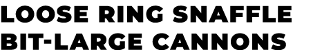 Loose ring snaffle bit large cannons﻿