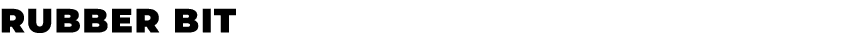 RUBBER BIT﻿