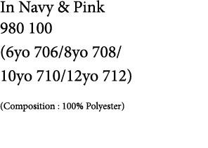 In Navy & Pink 980 100 (6yo 706/8yo 708/ 10yo 710/12yo 712) (Composition : 100% Polyester)