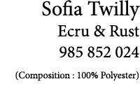 Sofia Twilly Ecru & Rust 985 852 024 (Composition : 100% Polyester)