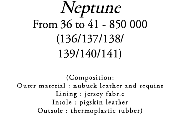 Neptune From 36 to 41 850 000 (136/137/138/ 139/140/141) (Composition: Outer material : nubuck leather and sequins Li...