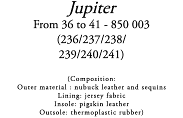 Jupiter From 36 to 41 850 003 (236/237/238/ 239/240/241) (Composition: Outer material : nubuck leather and sequins Li...